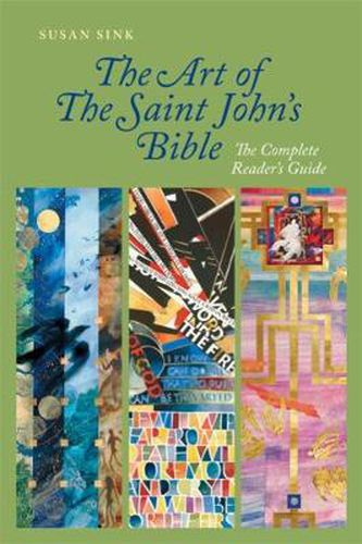 Cover image for The Art of The Saint John's Bible: The Complete Reader's Guide