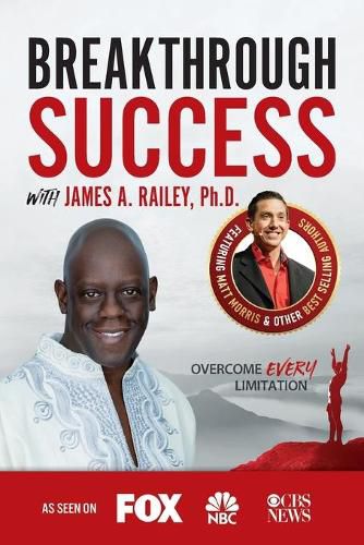 Cover image for Breakthrough Success with James A. Railey, Ph.D.