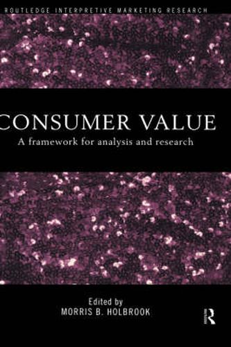 Cover image for Consumer Value: A Framework for Analysis and Research