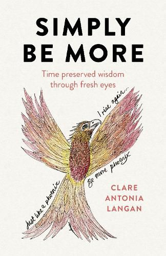 Cover image for Simply Be More - Time preserved wisdom through fresh eyes
