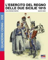 Cover image for L'Esercito del Regno delle due Sicilie 1815