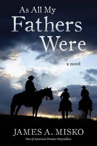 Cover image for As All My Fathers Were: A Novel