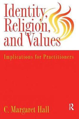 Cover image for Indentity, Religion And Values: Implications For Practitioners