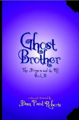 Cover image for Ghost Brother: The Dragon and the Elf Book II