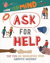 Cover image for Ask for Help: Top Tips on Developing Your Growth Mindset