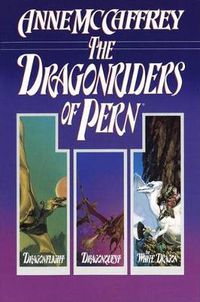 Cover image for The Dragonriders of Pern: Dragonflight, Dragonquest, The White Dragon