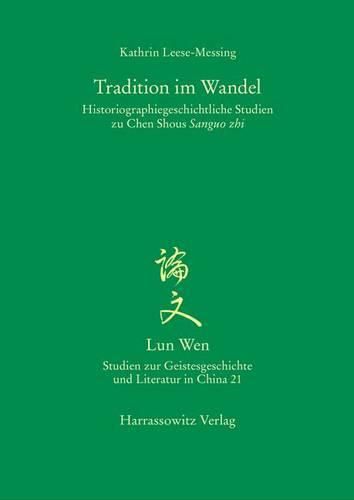 Cover image for Tradition Im Wandel: Historiographiegeschichtliche Studien Zu Chen Shous Sanguo Zhi