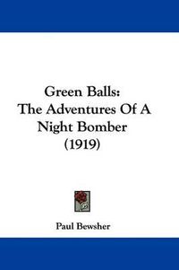 Cover image for Green Balls: The Adventures of a Night Bomber (1919)