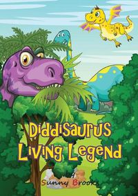 Cover image for Diddisaurus Living Legend