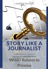 Cover image for Story Like a Journalist - What Relates to Premise