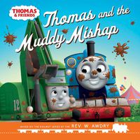 Cover image for Thomas and the Muddy Mishap