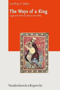 Cover image for The Ways of a King: Legal and Political Ideas in the Bible