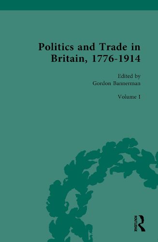 Cover image for Politics and Trade in Britain, 1776-1914