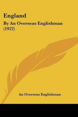 England: By an Overseas Englishman (1922)