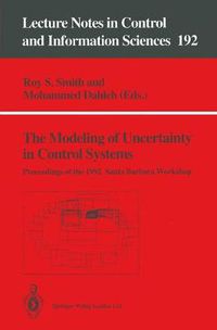 Cover image for The Modeling of Uncertainty in Control Systems: Proceedings of the 1992 Santa Barbara Workshop