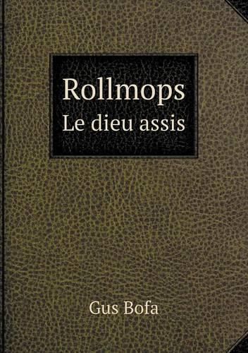 Cover image for Rollmops Le dieu assis