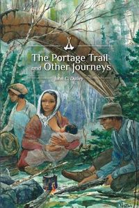 Cover image for The Portage Trail and Other Journeys