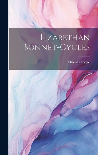 Cover image for Lizabethan Sonnet-Cycles