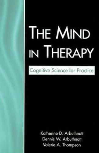 The Mind in Therapy: Cognitive Science for Practice