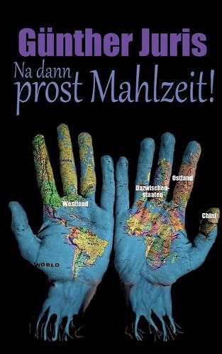 Cover image for Na dann prost Mahlzeit!: Dies ist eine zeitgenoessische Satire-kein Kochbuch!