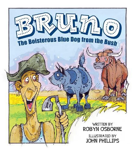 Cover image for Bruno: The Boisterous Blue Dog from the Bush