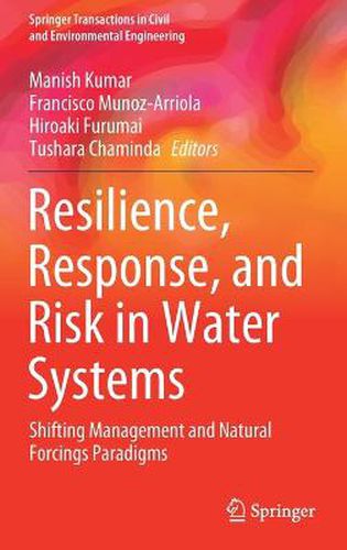 Cover image for Resilience, Response, and Risk in Water Systems: Shifting Management and Natural Forcings Paradigms