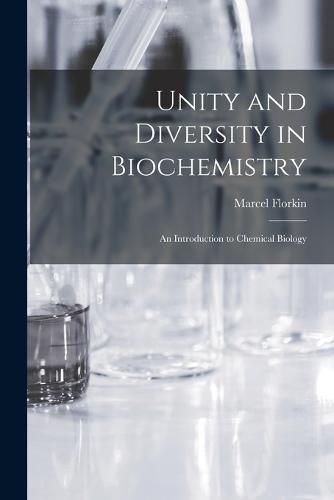 Cover image for Unity and Diversity in Biochemistry; an Introduction to Chemical Biology