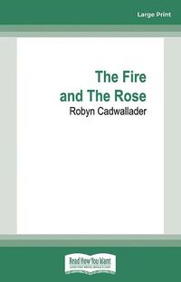 Cover image for The Fire And The Rose