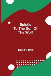 Cover image for Epistle to the Son of the Wolf