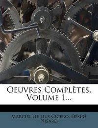 Cover image for Oeuvres Compl Tes, Volume 1...