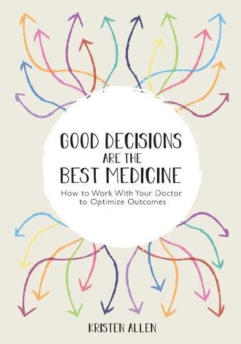 Cover image for Good Decisions Are the Best Medicine