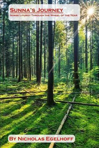 Cover image for Sunna's Journey: Norse Liturgy Through the Wheel of the Year