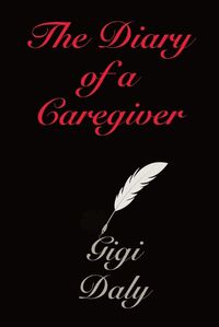 Cover image for The Diary of a Caregiver