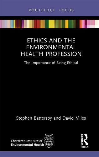 Cover image for Ethics and the Environmental Health Profession