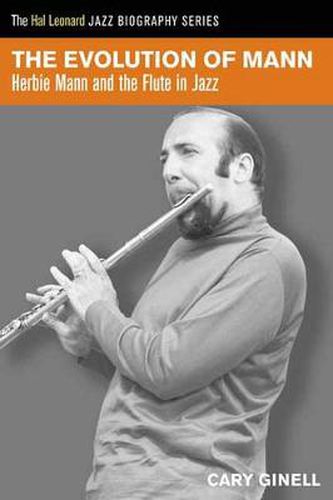Cover image for The Evolution of Mann: Herbie Mann and the Flute in Jazz
