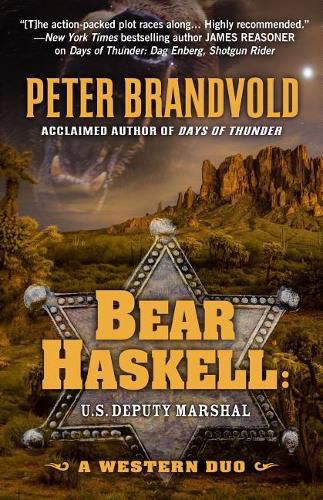 Bear Haskell, U.S. Deputy Marshal: A Frontier Duo