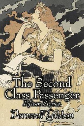 Cover image for The Second Class Passenger by Perceval Gibbon, Fictions, Classics, Mystery & Detective, Short Stories