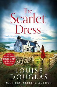 Cover image for The Scarlet Dress: The brilliant new novel from the bestselling author of The House By The Sea