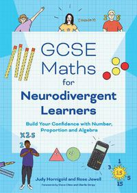 Cover image for GCSE Maths for Neurodivergent Learners: Build Your Confidence in Number, Proportion and Algebra