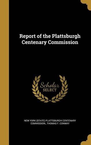 Cover image for Report of the Plattsburgh Centenary Commission