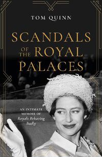 Cover image for Scandals of the Royal Palaces: An Intimate Memoir of Royals Behaving Badly