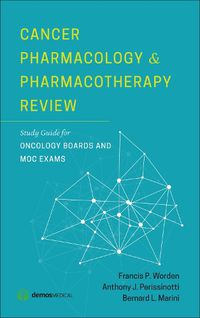 Cover image for Cancer Pharmacology and Pharmacotherapy Review: Study Guide for Oncology Boards and MOC Exams