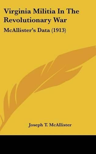 Cover image for Virginia Militia in the Revolutionary War: McAllister's Data (1913)