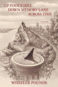 Cover image for Up Fool's Hill, Down Memory Lane, Across Time