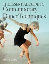 Cover image for The Essential Guide to Contemporary Dance Techniques