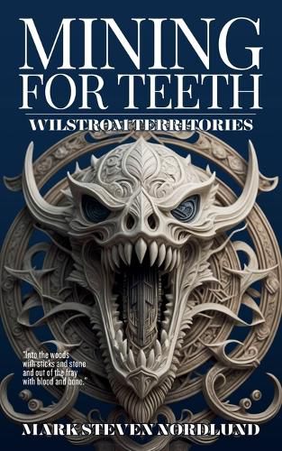 Cover image for Mining For Teeth, Wilstrom Territories Book One