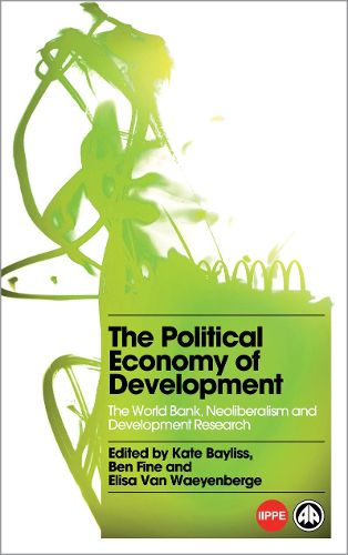 The Political Economy of Development: The World Bank, Neoliberalism and Development Research
