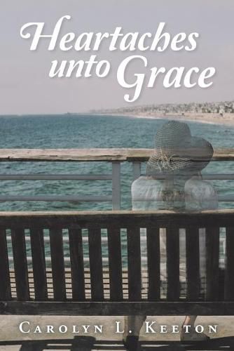 Cover image for Heartaches Unto Grace