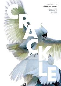 Cover image for Crackle: WEP Anthology of Creative Writing