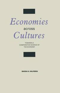 Cover image for Economies across Cultures: Towards a Comparative Science of the Economy